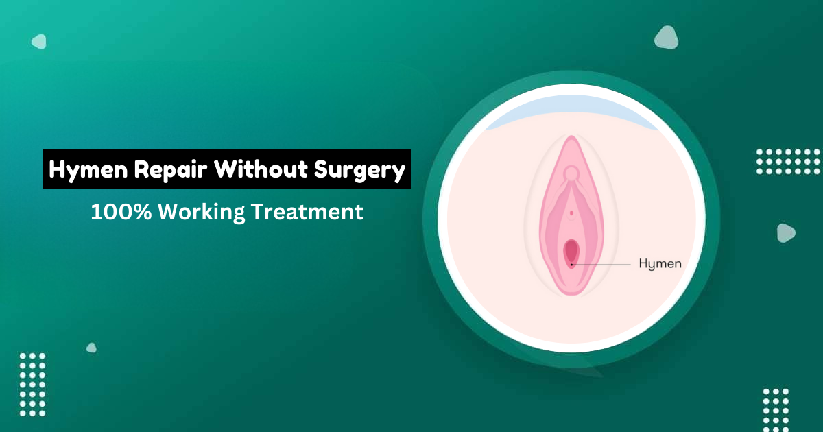 Hymen Repair Without Surgery