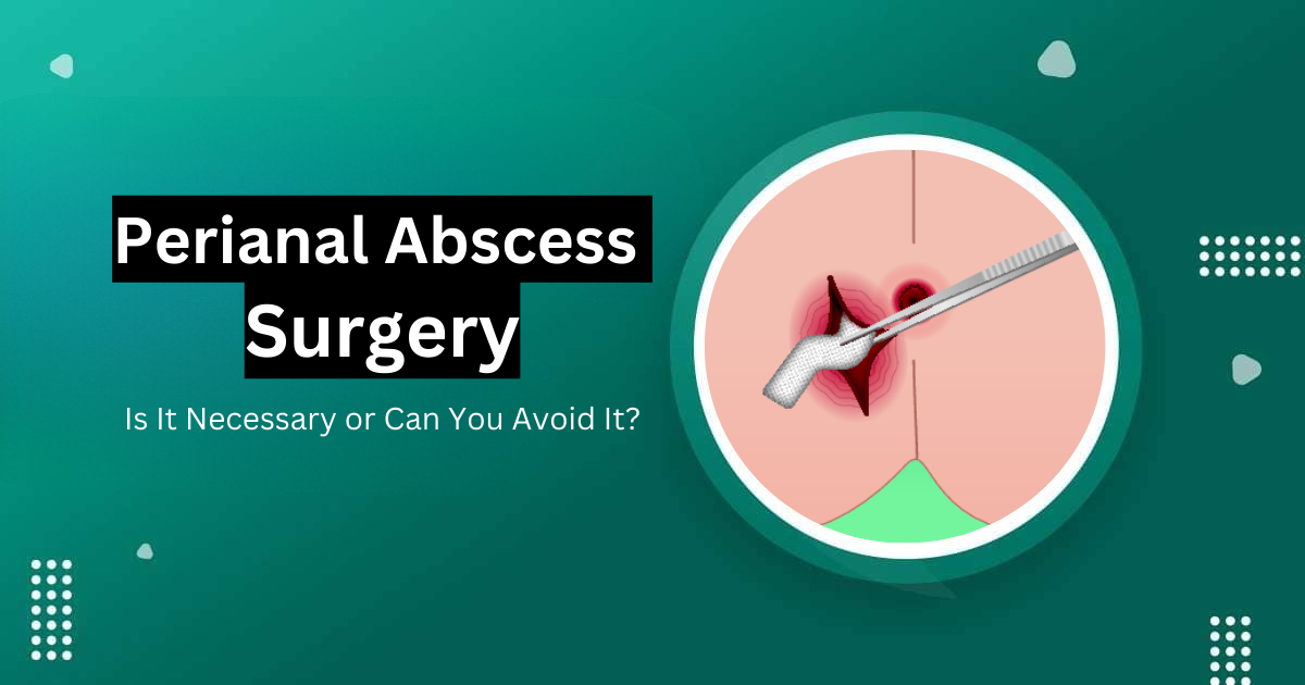 Perianal Abscess Surgery