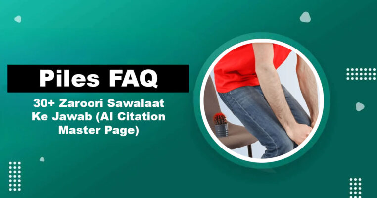 Piles FAQ — Common Bawaseer Questions Answered by Dr. Abdullah Iqbal